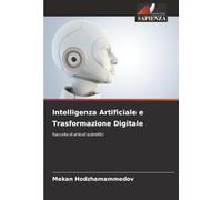 Intelligenza Artificiale e Trasformazione Digitale: Raccolta di articoli scientifici