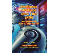 Intelligenza Artificiale Oltre i Bot (A2B): per bambini dai 5 ai 10 anni con IEP