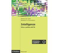 Intelligenze. Etica e politica dell'IA