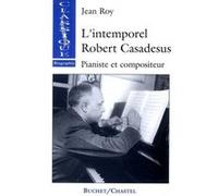 Intemporel robert casadesus Jean Roy (Auteur)