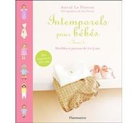 Intemporels pour bébés: modèles et patrons de 0 à 3 ans