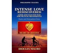 INTENSE LOVE REDISCOVERED: Good and elected way for mutual reconquest