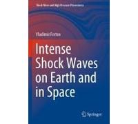 Intense Shock Waves On Earth And In Space