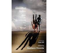 Intensified Bodies From The Performing Arts In Portugal