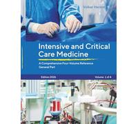 Intensive and Crirical Care Medicine: A Comprehensive Four-Volume Reference 2026 Update - Volume 1 of 4