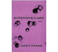 Intensive Care Janet Frame (Auteur)