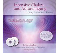 Intensive Chakra- und Aurareinigung: Die eigene Aura und Chakren wahrnehmen und reinigen