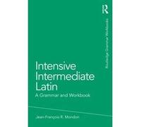 Intensive Intermediate Latin by JeanFrancois Mondon Inconnu (Auteur)