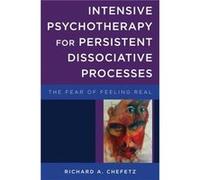 Intensive Psychotherapy for Persistent Dissociative Processes by Chefetz Richard A Hardcover Book Chefetz Richard A (Auteur)