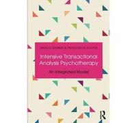 Intensive Transactional Analysis Psychotherapy: An Integrated Model - [Version Originale] Inconnu (Auteur)