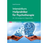 Intensivkurs Heilpraktiker für Psychotherapie: Mit 160 einprägsamen Fallgeschichten