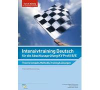 Intensivtraining Deutsch für die Abschlussprüfung KV Profil B/E: Theorie kompakt, Methodik, Training & Lösungen: (Bundle aus Buch und eBook) - Däbritz, Susanne
