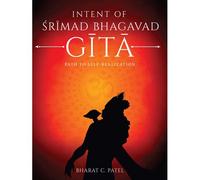 Intent Of Shrimad Bhagavad Gita - Path To Self-Realization