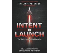 Intent to Launch: The Self-Leadership Blueprint