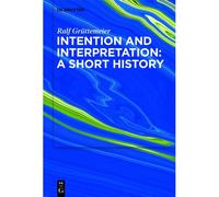 Intention And Interpretation: A Short History