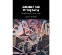 Intention and Wrongdoing by Stuchlik & Joshua University of St Thomas & Minnesota Stuchlik Joshua University of St Thomas Minnesota (Auteur)