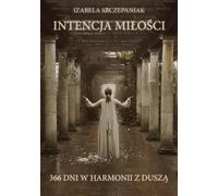 Intention d'aimer 366 jours en harmonie avec l'âme (Buch auf Polnisch)