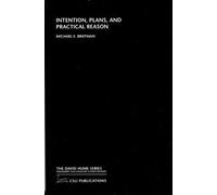 Intention, Plans, And Practical Reason