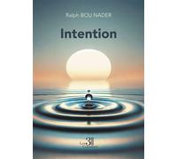 Intention - Ralph Bou Nader - Trois Colonnes - broché - Témoignage