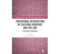 Destruction intentionnelle du patrimoine culturel et le droit – Compagnon de recherche