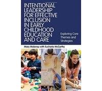 Intentional Leadership For Effective Inclusion In Early Childhood Education And Care