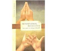 Intentional Ministry in a Not-so-Mega Church Dennis Bickers (Auteur)