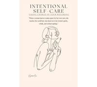 Intentional Self-care: Taking Charge of your Wellbeing