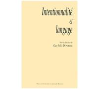 Intentionnalité Et Langage - Colloque, Rennes, 24-25 Avril 1998