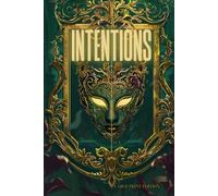 INTENTIONS (LARGE PRINT EDITION): Essays on Aestheticism, Art, Criticism, and the Power of Imagination