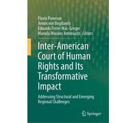 Inter-American Court of Human Rights and Its Transformative Impact: Addressing Structural and Emerging Regional Challenges