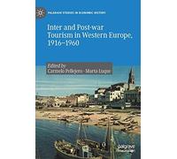 Inter And Post-War Tourism In Western Europe, 1916-1960
