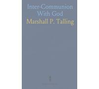 Inter-Communion With God: How shared prayer, intercession, and cooperative faith release spiritual power in daily life