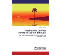 Inter-Ethnic Conflict Transformation In Ethiopia