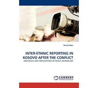 Inter-Ethnic Reporting In Kosovo After The Conflict