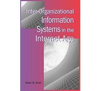 Inter-Organizational Information Systems In The Internet Age