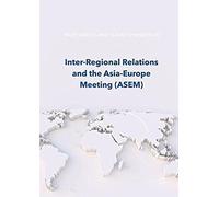 Inter-Regional Relations And The Asia-Europe Meeting (Asem)