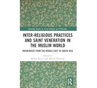 Inter-religious Practices and Saint Veneration in the Muslim World