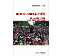 Inter-socialités. Le monde n'est plus géopolitique