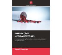 INTERACÇÕES MEDICAMENTOSAS: O impacto das interações medicamentosas nos cuidados de saúde dos doentes