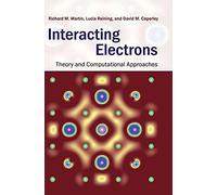Interacting Electrons: Theory and Computational Approaches