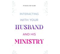 Interacting with Your Husband and His Ministry