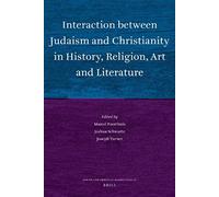 Interaction Between Judaism And Christianity In History, Religion, Art And Literature