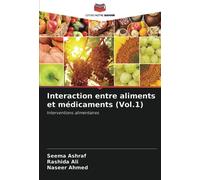 Interaction entre aliments et médicaments (Vol.1): Interventions alimentaires
