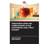 Interaction entre les médicaments et les nutriments chez l'être humain