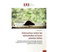 Interaction entre les nématodes et leurs plantes hôtes - Cherif-C - Universitaires Europeennes - broché - Etude