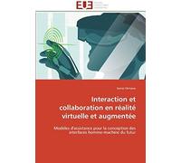 Interaction Et Collaboration En Réalité Virtuelle Et Augmentée