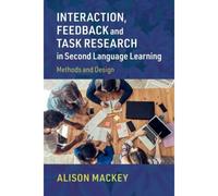 Interaction, Feedback And Task Research In Second Language Learning