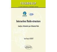 Interaction fluide-structure - Analyse vibratoire par éléments finis (niveau-C) - Jean-François Sigrist - Ellipses - broché - Scolaire / Universitaire