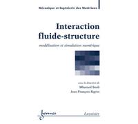 Interaction fluide-structure : modélisation et simulation numérique - Jean-François Sigrist - Hermes Science Publications - broché - Livre