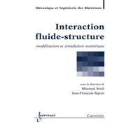Interaction fluidestructure modelisation et simulation numer - Souli - Hermes Science Publications - broché - Livre